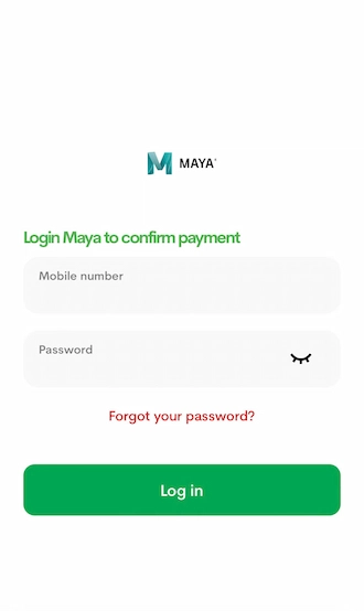 Step 3: Enter your mobile number and password to log in to your Maya account.